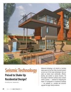 Seismic Technology Poised to Shake Up Residential Design? BY EMI STIELSTRA + JANUARY RUCK  20