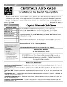CRYSTALS AND CABS Newsletter of the Capital Mineral Club President - Steffen Hermanns, 7133 Oak Hill Road, Loudon, NH 03307, PhoneEmail:  Vice President - Mike Cordero, 79 Lund Lane, W