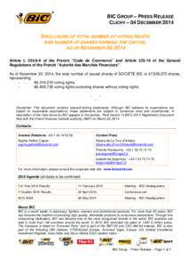 BIC GROUP – PRESS RELEASE CLICHY – 04 DECEMBER 2014 DISCLOSURE OF TOTAL NUMBER OF VOTING RIGHTS AND NUMBER OF SHARES FORMING THE CAPITAL AS OF NOVEMBER 30, 2014 Article L[removed]II of the French “Code de Commerce”