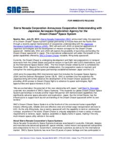 Electronic Systems & Integration™ Innovative & Agile Technology Solutions™ FOR IMMEDIATE RELEASE  Sierra Nevada Corporation Announces Cooperative Understanding with