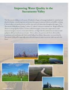 Improving Water Quality in the Sacramento Valley The Sacramento Valley is a rich mosaic of farmlands, refuges and managed wetlands for waterfowl and shorebird habitat, meandering rivers and streams that support numerous 