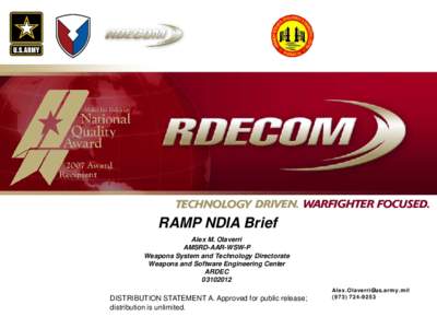 RAMP NDIA Brief Alex M. Olaverri AMSRD-AAR-WSW-P Weapons System and Technology Directorate Weapons and Software Engineering Center ARDEC