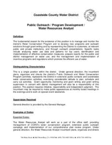 Coastside County Water District  Public Outreach / Program Development / Water Resources Analyst Definition The fundamental reason for the existence of this position is to manage and monitor the