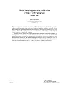 Model based approach to verification of higher-order programs (Invited Talk) Igor Walukiewicz CNRS Bordeaux University, France 