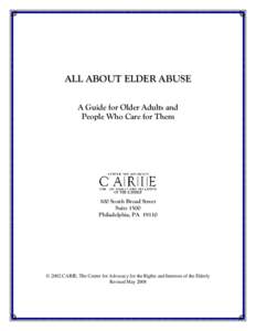 ALL ABOUT ELDER ABUSE A Guide for Older Adults and People Who Care for Them 100 South Broad Street Suite 1500