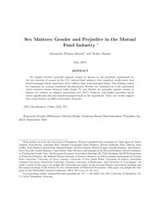 Sex Matters: Gender and Prejudice in the Mutual Fund Industry ∗ Alexandra Niessen-Ruenzi† and Stefan Ruenzi May 2013 ABSTRACT We suggest investor prejudice against women in ﬁnance as one potential explanation for