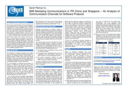 Sarah Patricia Vu  B2B Marketing Communications in PR China and Singapore – An Analysis of Communication Channels for Software Products Topic and Research Question With the growing attractiveness of China and Singapore