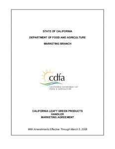 STATE OF CALIFORNIA DEPARTMENT OF FOOD AND AGRICULTURE MARKETING BRANCH CALIFORNIA LEAFY GREEN PRODUCTS HANDLER