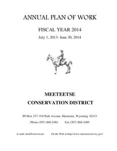 ANNUAL PLAN OF WORK FISCAL YEAR 2014 July 1, 2013- June 30, 2014 MEETEETSE CONSERVATION DISTRICT