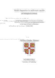 Model diagnostics in multi-state models of biological systems A dissertation submitted to the University of Cambridge Department of Pure Mathematics and Mathematical Statistics for the degree of Doctor of Philosophy