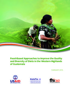 Food-Based Approaches to Improve the Quality and Diversity of Diets in the Western Highlands of Guatemala FEBRUARYFANTA III