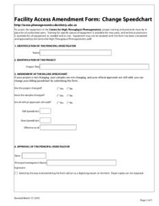 Facility Access Amendment Form: Change Speedchart http://www.phenogenomics.dentistry.ubc.ca To access the equipment in the Centre for High-Throughput Phenogenomics, proper training and protocols must be in place for all 