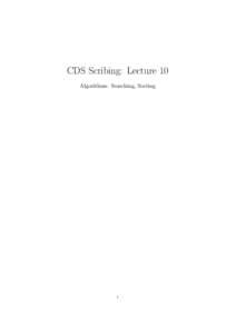 CDS Scribing: Lecture 10 Algorithms: Searching, Sorting 1  Algorithm