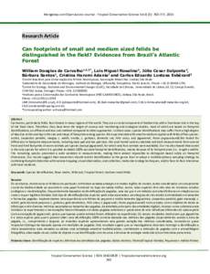 Mongabay.com Open Access Journal - Tropical Conservation Science Vol.8 (3): , 2015  Research Article Can footprints of small and medium sized felids be distinguished in the field? Evidences from Brazil’s Atlanti
