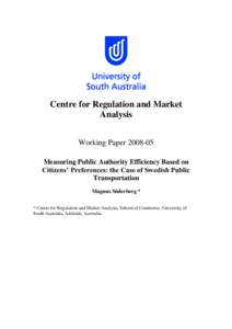 Centre for Regulation and Market Analysis Working Paper[removed]Measuring Public Authority Efficiency Based on Citizens’ Preferences: the Case of Swedish Public Transportation