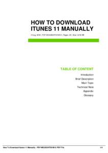 HOW TO DOWNLOAD ITUNES 11 MANUALLY 4 Aug, 2016 | PDF-MOUS5HTDI1M12 | Pages: 35 | Size 1,619 KB TABLE OF CONTENT Introduction