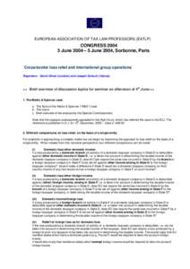 EUROPEAN ASSOCIATION OF TAX LAW PROFESSORS (EATLP)  CONGRESSJune 2004 – 5 June 2004, Sorbonne, Paris  `Cross-border loss relief and international group operations´
