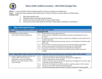 Illinois Public Health Association – Strategic Plan Mission: To improve health in Illinois through leadership in advocacy, education and collaboration Vision: A high performing sustainable public health syste