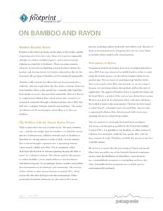 ®  ON BAMBOO AND RAYON Bamboo Becomes Rayon Bamboo is the fastest-growing woody plant in the world, capable of growing up to four feet a day. Most of it is grown organically