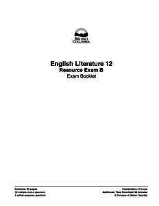 English Literature 12 Resource Exam B Exam Booklet Contents: 22 pages 30 multiple-choice questions