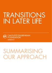 TRANSITIONS IN L ATER LIFE SUMMARISING OUR APPROACH
