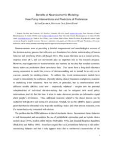 Benefits of Neuroeconomic Modeling: New Policy Interventions and Predictors of Preference By IAN KRAJBICH, BASTIAAN OUD, ERNST FEHR* ! * Krajbich: The Ohio State University, 1827 Neil Ave., Columbus, OHemail: kra