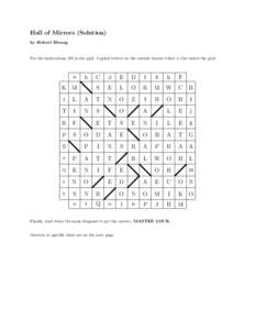 Hall of Mirrors (Solution) by Hubert Hwang Per the instructions, fill in the grid. Capital letters on the outside denote where a clue enters the grid.  a