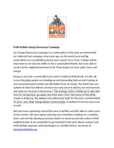 PUSH Buffalo Energy Democracy Campaign Our Energy Democracy campaign is a continuation of the work we started with our National Fuel campaign a few years ago. As the world turns and big corporations are consolidating alm