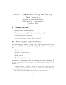 Usable Privacy and Security Text Passwords Lecture by Sasha Romanosky Scribe notes by Ponnurangam K March 30, 2006