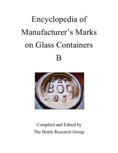 Encyclopedia of Manufacturer’s Marks on Glass Containers B  Complied and Edited by