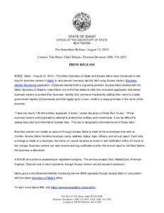 STATE OF IDAHO OFFICE OF THE SECRETARY OF STATE BEN YSURSA For Immediate Release: August 12, 2014 Contact: Tim Hurst, Chief Deputy, Election Division