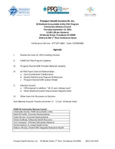 Prospect Health Services RI, Inc. RI Medicaid Accountable Entity Pilot Program Community Advisory Council Thursday September 15, :00-1:00 pm (Eastern) 50 Maude Street, Providence RI 02908