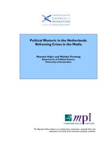 Political Rhetoric in the Netherlands: Reframing Crises in the Media Maarten Hajer and Wytske Versteeg Department of Political Science, University of Amsterdam