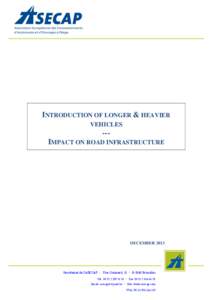 INTRODUCTION OF LONGER & HEAVIER VEHICLES --IMPACT ON ROAD INFRASTRUCTURE  DECEMBER 2013