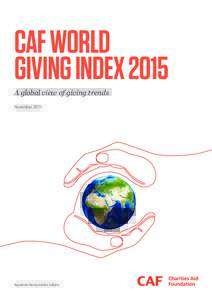 CAF WORLD GIVING INDEX 2015 A global view of giving trends NovemberRegistered charity number