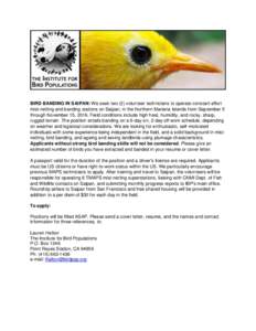 BIRD BANDING IN SAIPAN: We seek two (2) volunteer technicians to operate constant effort mist-netting and banding stations on Saipan, in the Northern Mariana Islands from September 5 through November 15, 2016. Field cond