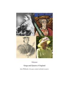 Wikijunior  Kings and Queens of England from Wikibooks, the open-content textbooks resource  The text of this Wikibook is licensed under the Creative Commons Attribution-Share Alike 3.0