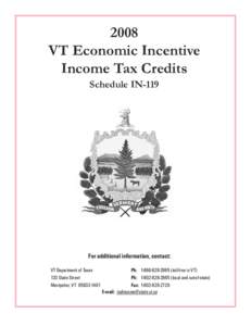 2008 VT Economic Incentive Income Tax Credits Schedule IN-119  For additional information, contact: