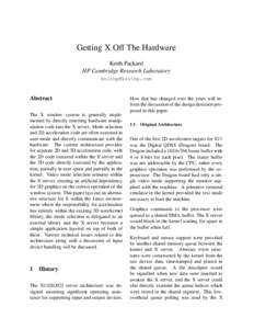 Getting X Off The Hardware Keith Packard HP Cambridge Research Laboratory   Abstract