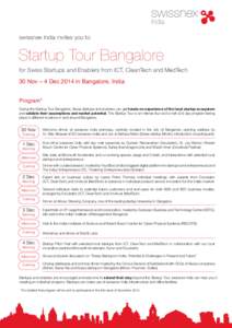 swissnex India invites you to  Startup Tour Bangalore for Swiss Startups and Enablers from ICT, CleanTech and MedTech 30 Nov – 4 Dec 2014 in Bangalore, India