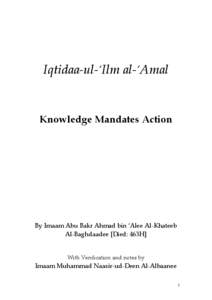 Iqtidaa-ul-‘Ilm al-‘Amal  Knowledge Mandates Action By Imaam Abu Bakr Ahmad bin ‘Alee Al-Khateeb Al-Baghdaadee [Died: 463H]