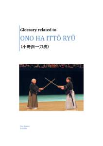 Glossary related to  ONO HA ITTŌ RYŪ (小野派一刀流)  Guy Buyens