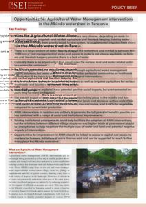 POLICY BRIEF Opportunities for Agricultural Water Management interventions in the Mkindo watershed in Tanzania Key Findings •	 The livelihood systems in the Mkindo watershed are very diverse, depending on water in diff