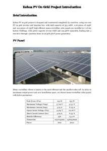 Kehua PV On Grid Project Introduction Brief Introduction Kehua PV on grid project is designed and constructed completely by ourselves, using our own PV on grid inverter and junction box, with total capacity of 333.11KW. 