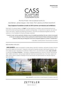   PRESS RELEASE 13 April 2015 Points of View: new sculptural works by Sara Barker, James Capper, Alex Hoda, Piotr Lakomy and Mark Handforth