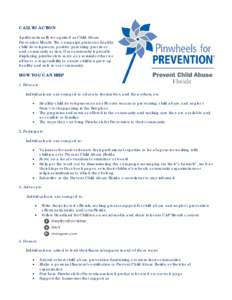 CALL TO ACTION April is nationally recognized as Child Abuse Prevention Month. The campaign promotes healthy child development, positive parenting practices and community action. Our community is proudly displaying pinwh