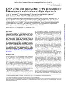 Nucleic Acids Research Advance Access published June 27, 2014 Nucleic Acids Research, doi: nar/gku459 SARA-Coffee web server, a tool for the computation of RNA sequence and structure multiple alignments