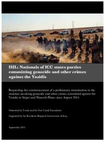 ISIL: Nationals of ICC states parties committing genocide and other crimes against the Yazidis    Requesting the commencement of a preliminary examination in the