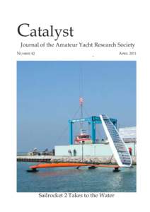 Catalyst Journal of the Amateur Yacht Research Society NUMBER 42 APRIL 2011