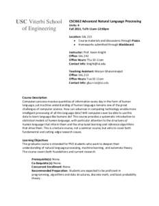 USC Viterbi School of Engineering CSCI662 Advanced Natural Language Processing Units: 4 Fall 2015, TuTh 11am-12:50pm